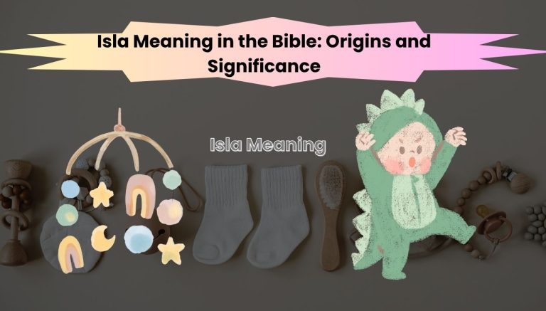 Isla Meaning in the Bible: Origins and Significance