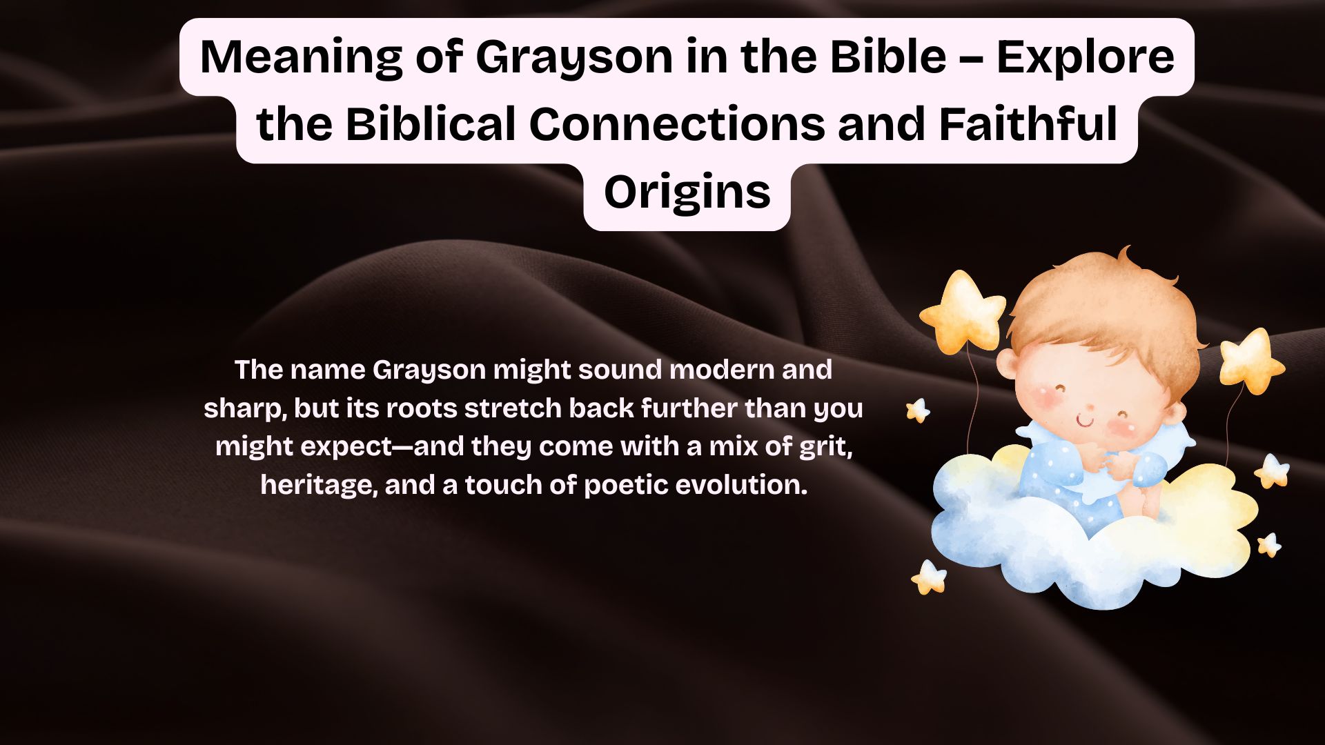 Meaning of Grayson in the Bible – Explore the Biblical Connections and Faithful Origins