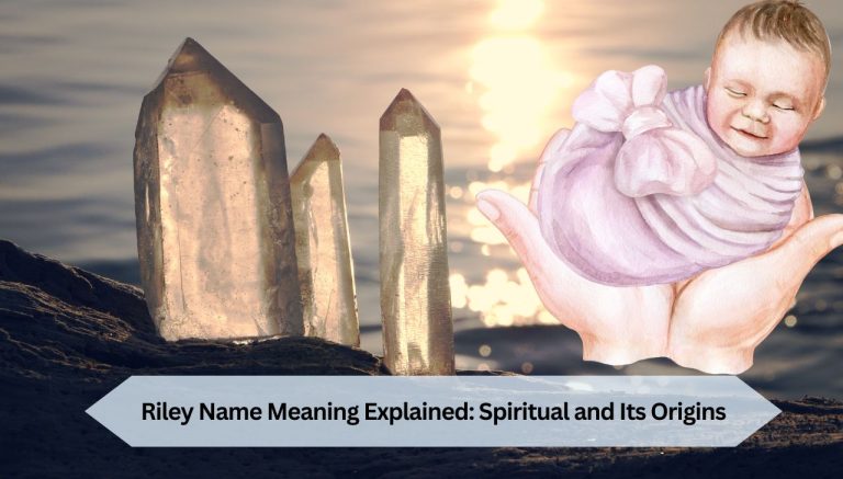 Riley Name Meaning Explained: Spiritual and Its Origins