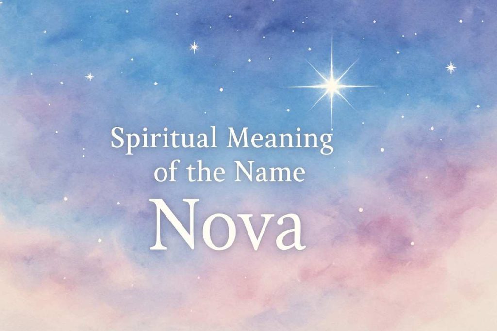 Spiritual Meaning of the Name "Nova"