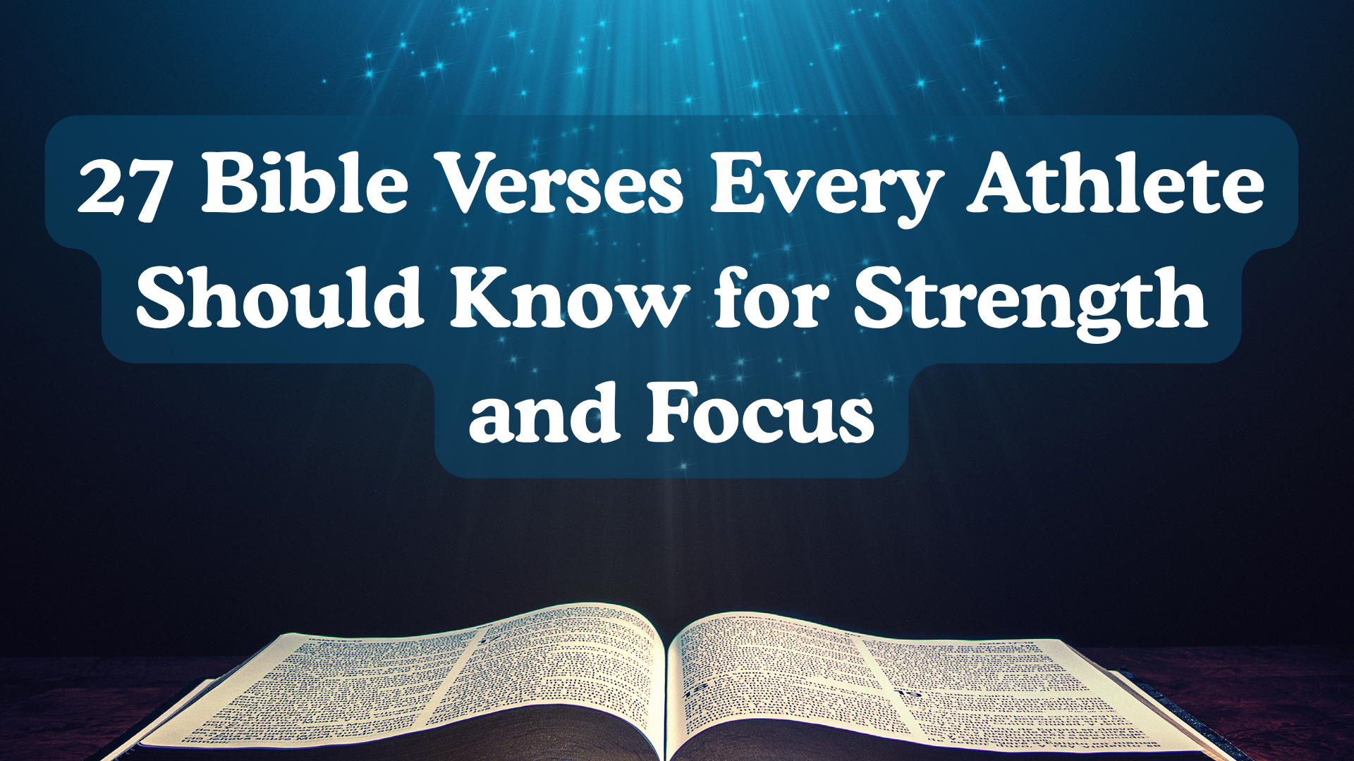 27 Bible Verses Every Athlete Should Know for Strength and Focus