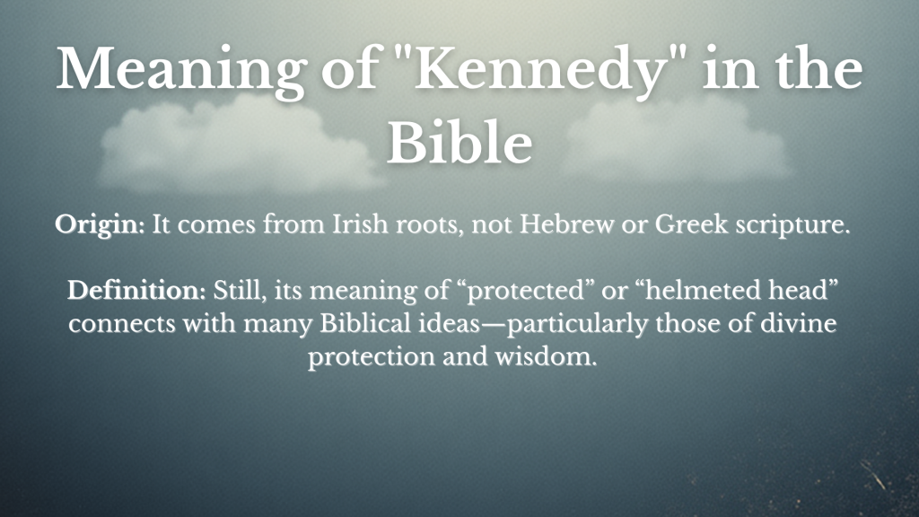 Meaning of "Kennedy" in the Bible