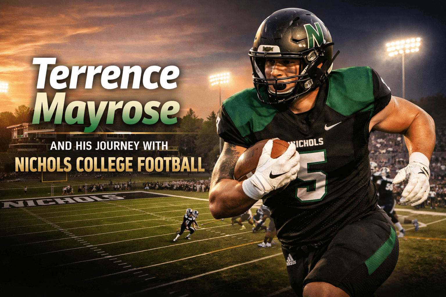 Terrence Mayrose and His Journey with Nichols College Football