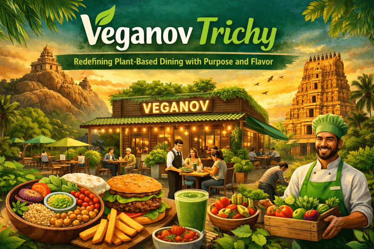 Veganov Trichy: Redefining Plant-Based Dining with Purpose and Flavor